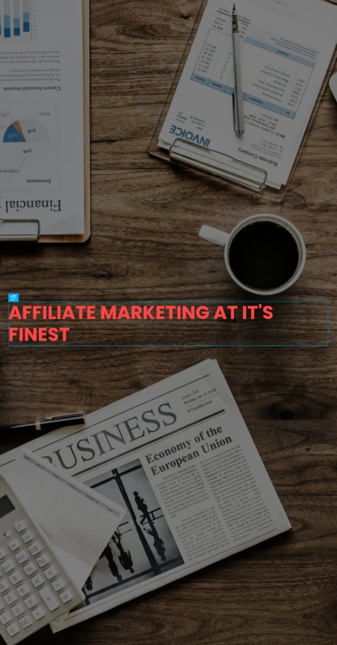 Affiliate Marketing At It's Finest